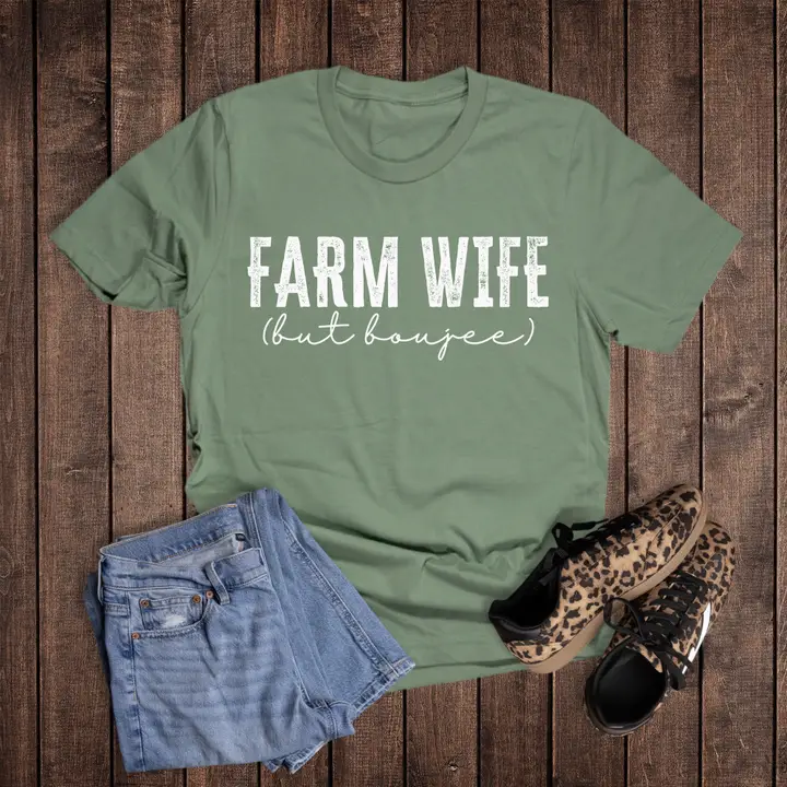Farm Wife But Boujee Tee