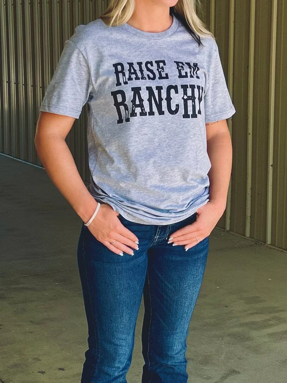 Raise Em Ranchy Tee