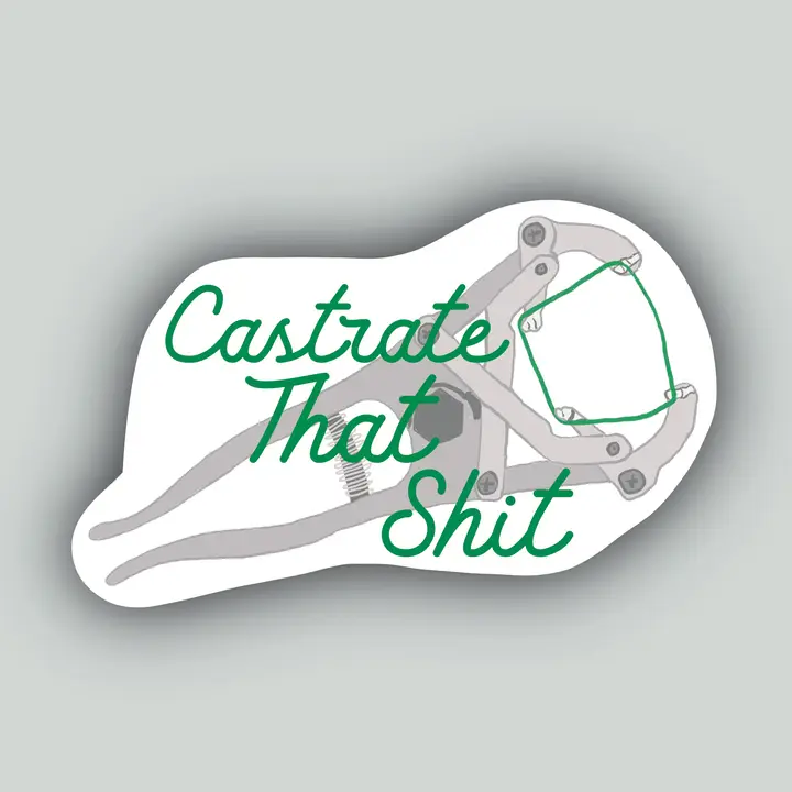 Western Sticker ~ Castrate That Shit